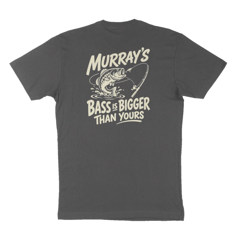 Custom t-shirt: "Murray's bass is bigger than yours", Back & Left Chest print, charcoal shirt
