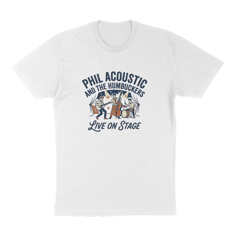 Custom t-shirt: "phil acoustic and the humbuckers", Front print, white shirt