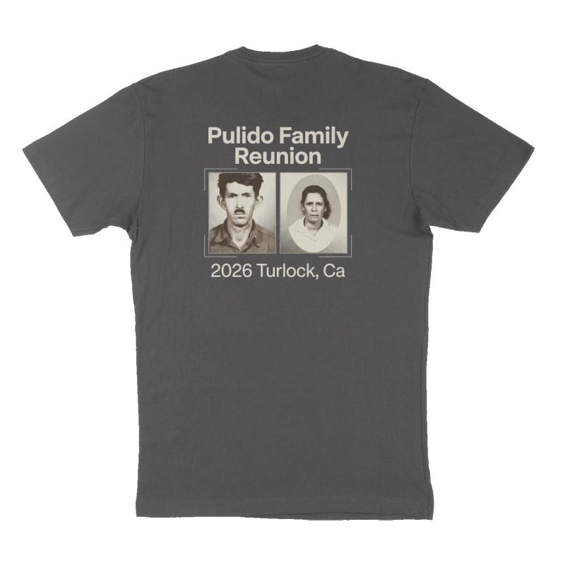 Custom t-shirt: "Pulido Family Reunion", Back print, charcoal shirt