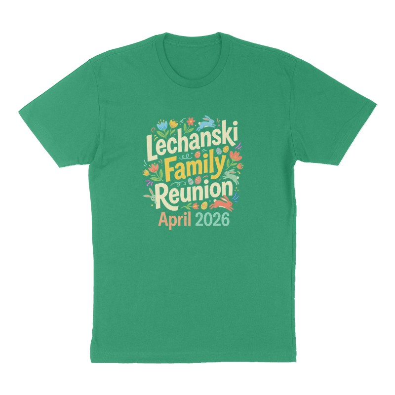 Custom t-shirt: "Lechanski Family Reunion", Front print, green shirt