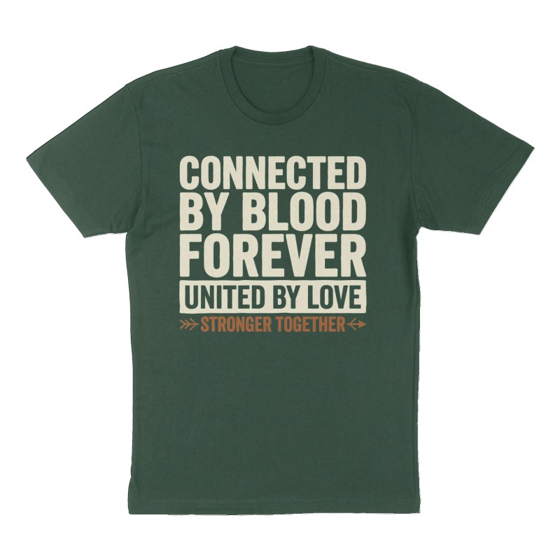 Custom t-shirt: "Connected by blood forever, United by love", Front print, forest-green shirt