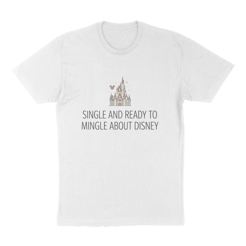 Custom t-shirt: "Single and ready to mingle about Disney", Front print, white shirt