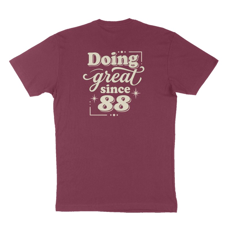 Custom t-shirt: "Doing great since 88", Back print, maroon shirt