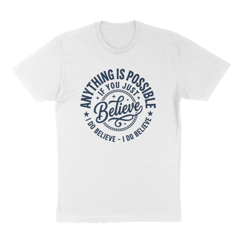Custom t-shirt: "Anything is possible if you just believe ", Front print, white shirt