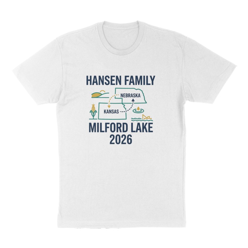 Custom t-shirt: "Hansen family Milford Lake 2026", Front print, white shirt