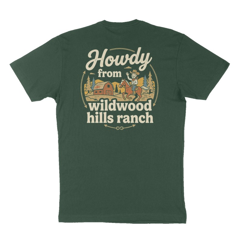 Custom t-shirt: "Howdy from wildwood hills ranch", Back print, forest-green shirt