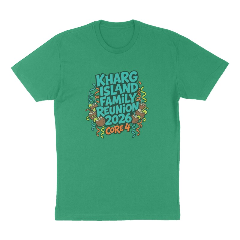 Custom t-shirt: "Kharg Island Family Reunion 2026", Front print, green shirt