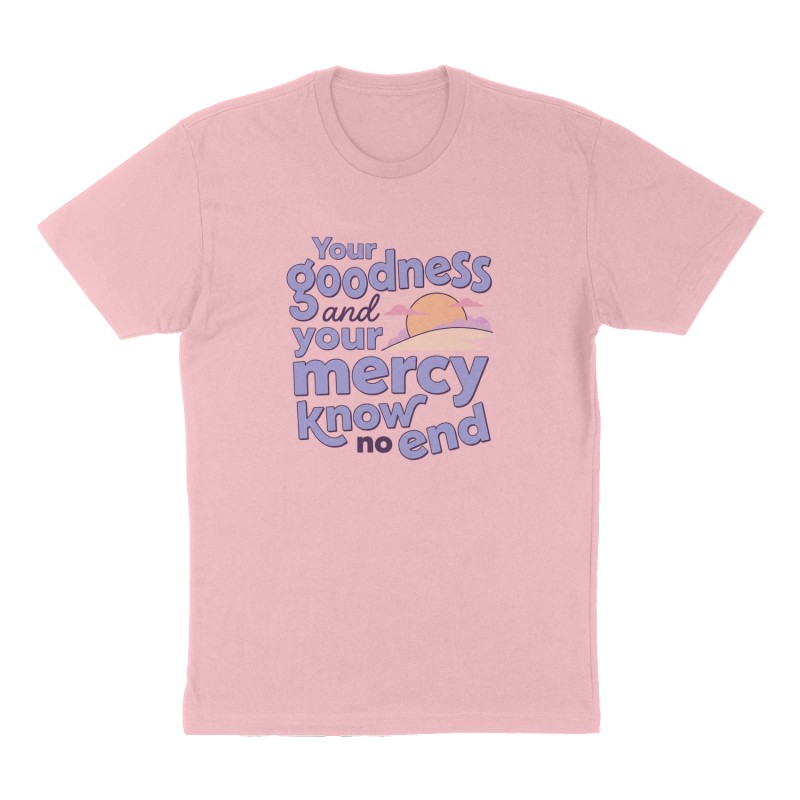Custom t-shirt: "Your goodness and your mercy know no end", Front print, pink shirt