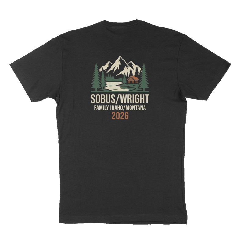 Custom t-shirt: "Sobus/Wright Family Idaho/Montana 2026", Back print, black shirt
