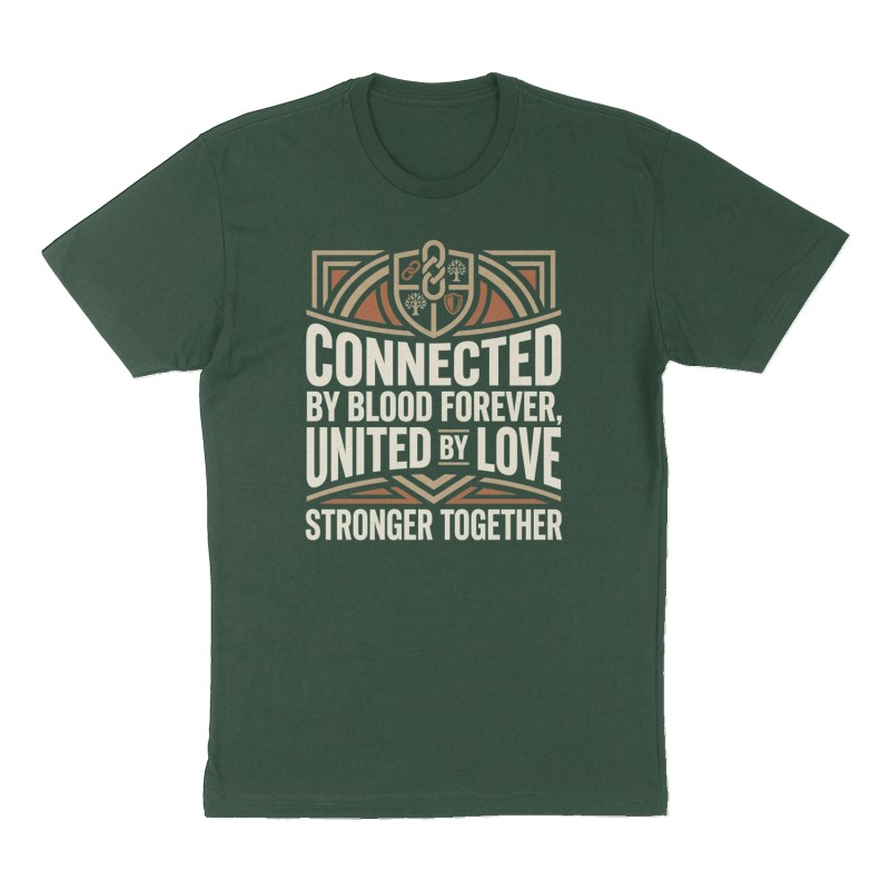 Custom t-shirt: "Connected by blood forever, United by love", Front print, forest-green shirt