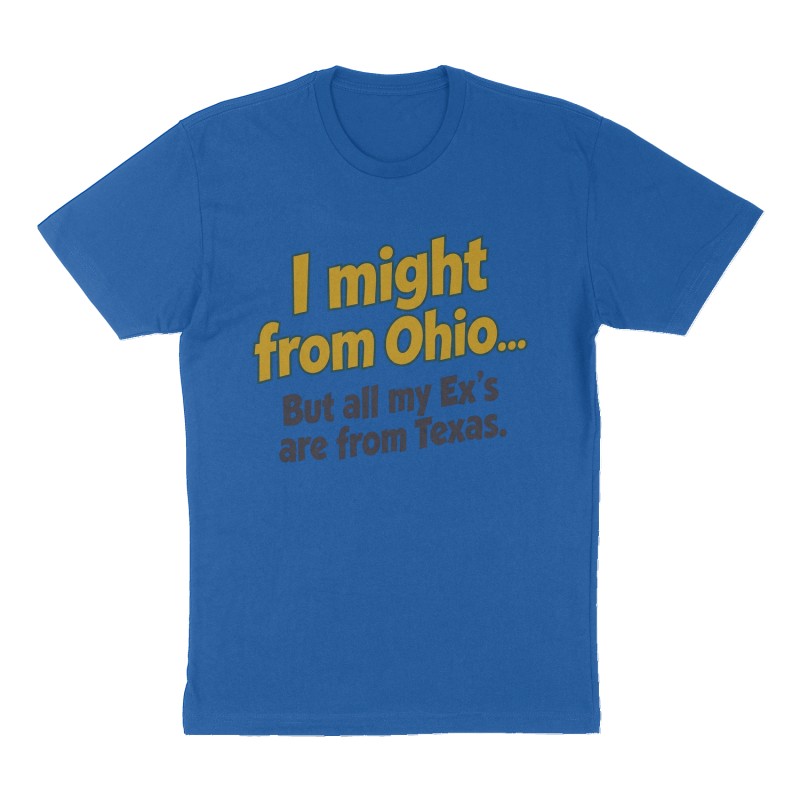 Custom t-shirt: "I might from Ohio....", Front print, royal-blue shirt