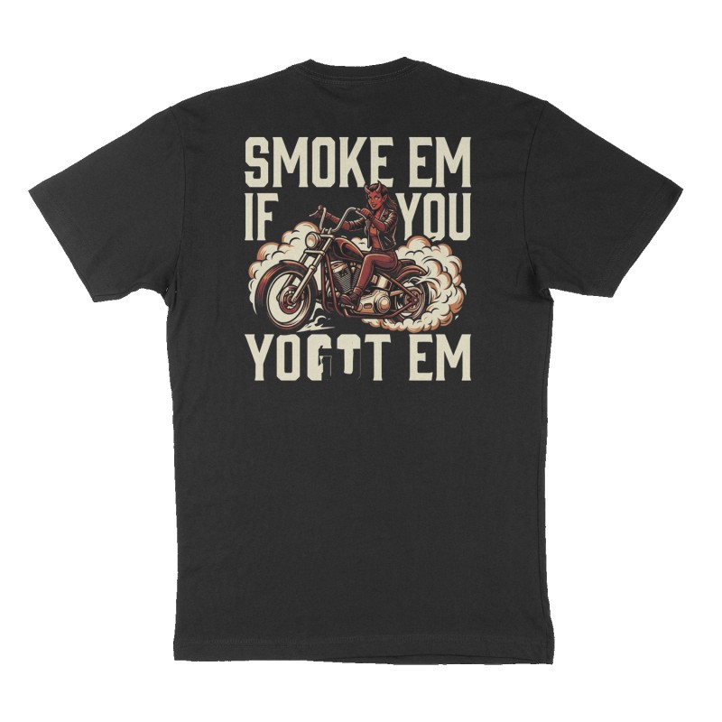 Custom t-shirt: "Smoke em if you got em ", Back print, black shirt