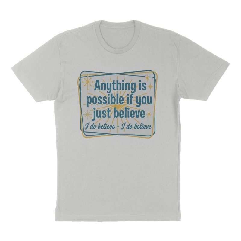 Custom t-shirt: "Anything is possible if you just believe ", Front print, heather-gray shirt
