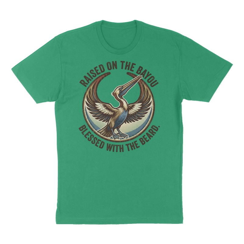 Custom t-shirt: "Raised on the Bayou, Blessed with the Beard.", Front print, green shirt