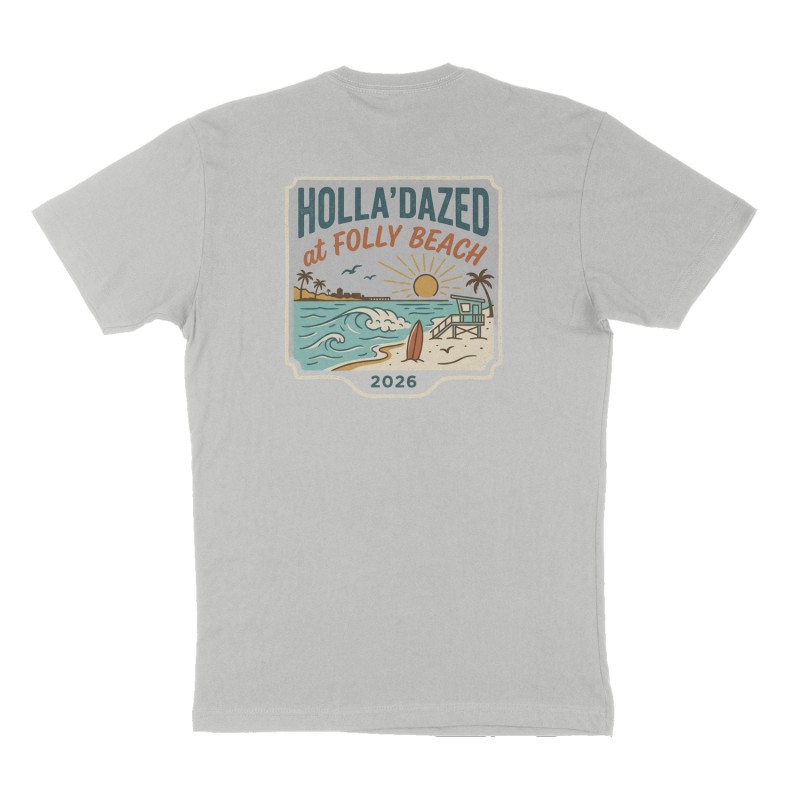 Custom t-shirt: "Holla'Dazed at Folly Beach 2026", Back print, heather-gray shirt