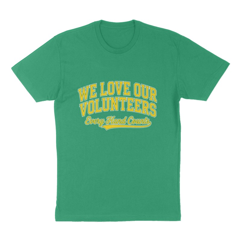 Custom t-shirt: "We Love Our Volunteers", Front print, green shirt