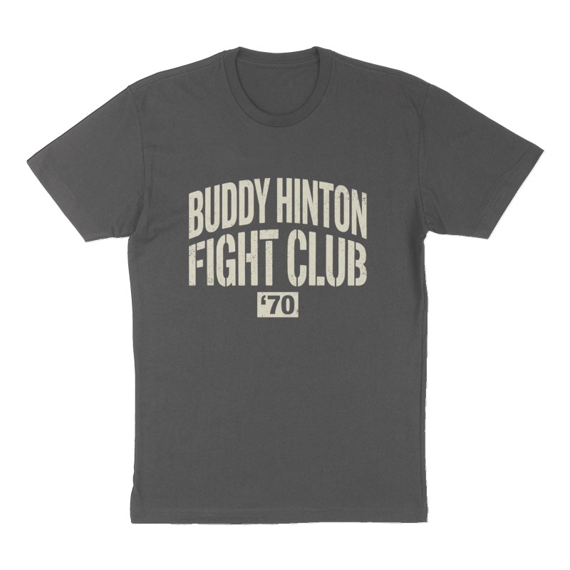 Custom t-shirt: "BUDDY HINTON FIGHT CLUB ", Front print, charcoal shirt