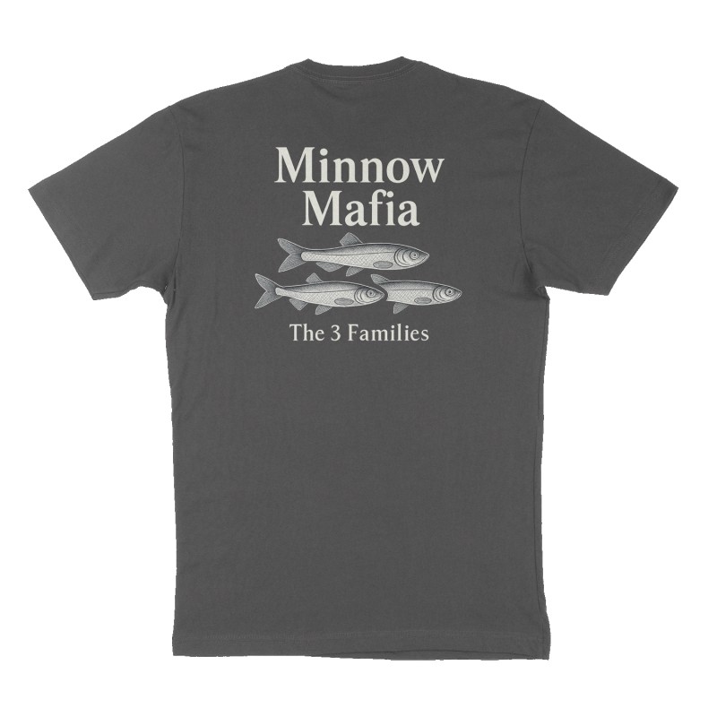 Custom t-shirt: "Minnow Mafia", Back print, charcoal shirt