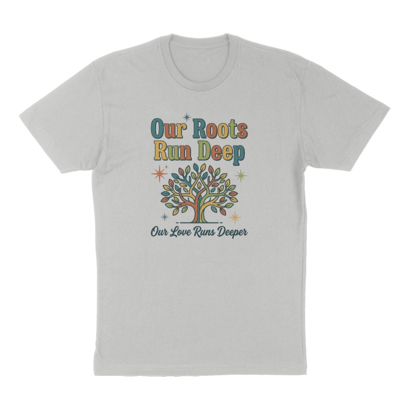 Custom t-shirt: "Our Roots Run Deep ", Front print, heather-gray shirt