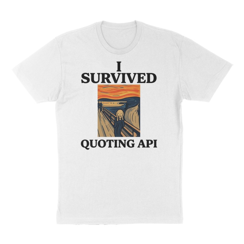 Custom t-shirt: "I survived Quoting API", Front print, white shirt