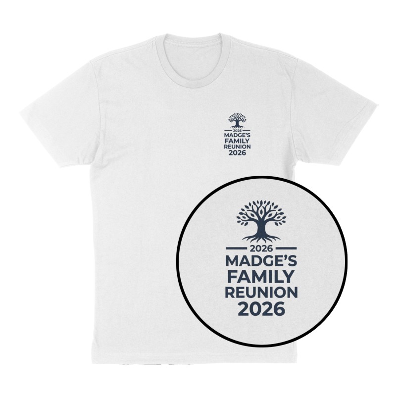 Custom t-shirt: "Madge’s Family Reunion 2026", Left Chest print, white shirt
