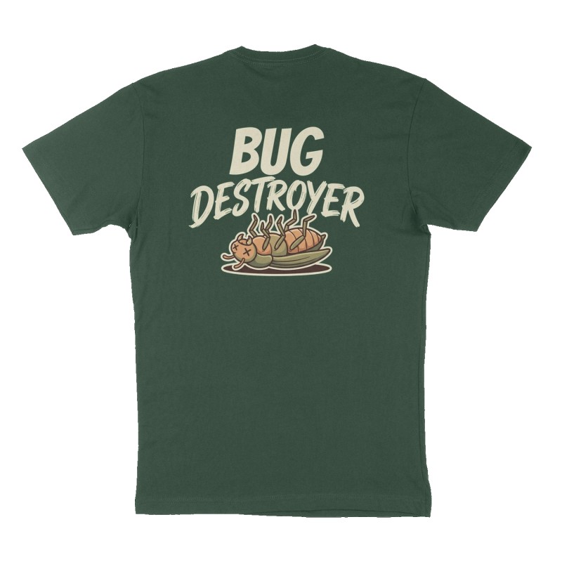 Custom t-shirt: "Bug Destroyer", Back print, forest-green shirt