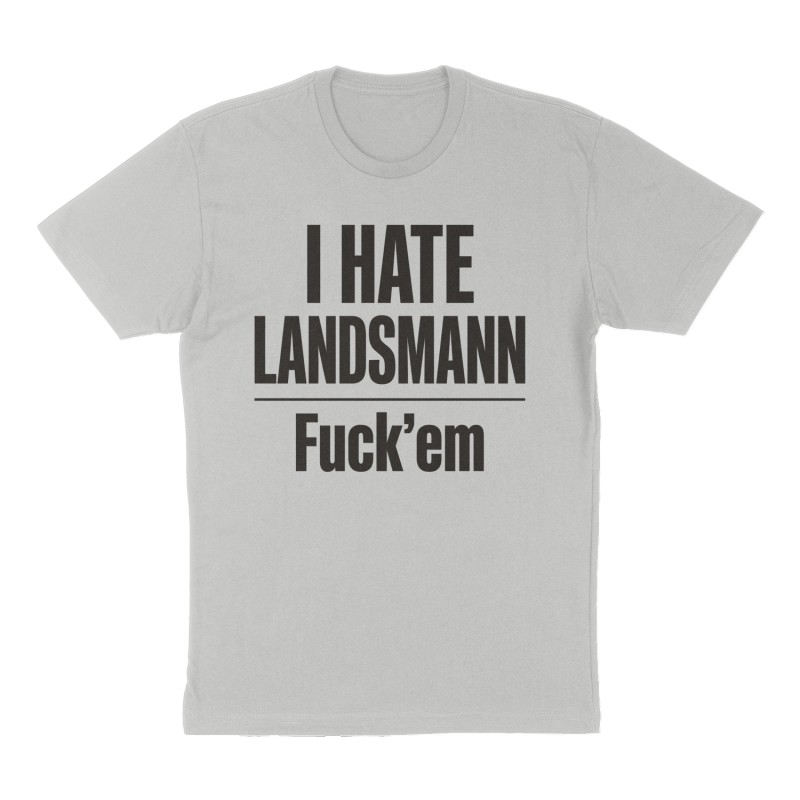 Custom t-shirt: "I hate Landsmann ", Front print, heather-gray shirt