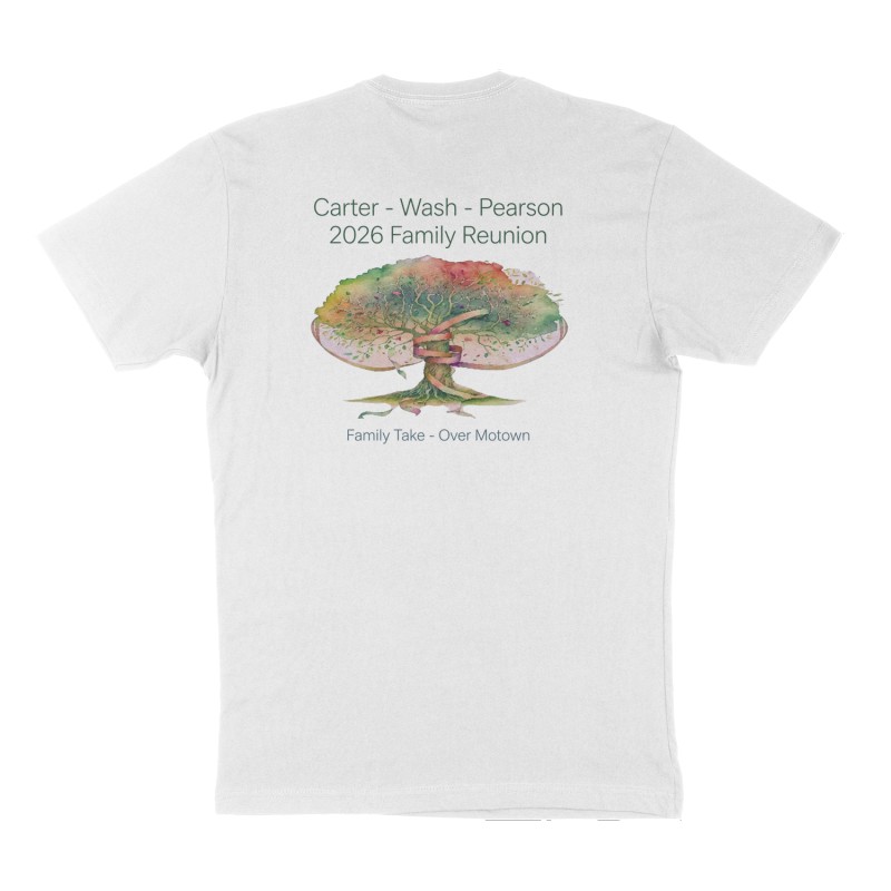 Custom t-shirt: "Carter - Wash - Pearson 2026 Family Reunion ", Back print, white shirt