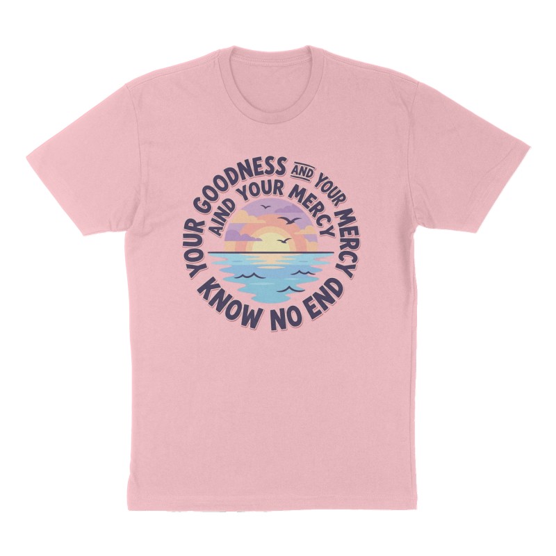 Custom t-shirt: "Your goodness and your mercy know no end", Front print, pink shirt