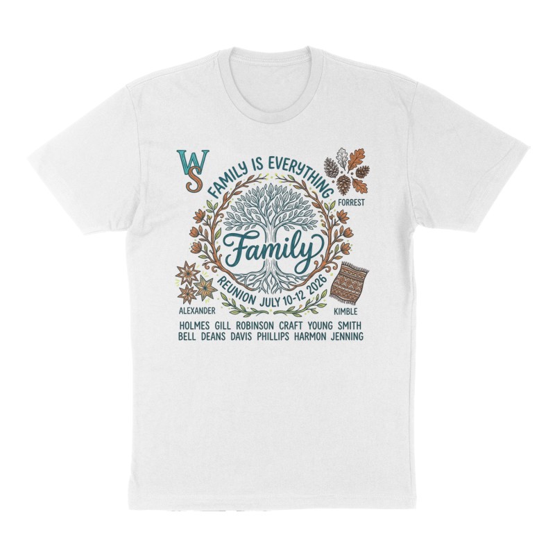 Custom t-shirt: "FAMILY IS EVERYTHING REUNION JULY 10-12 2026", Front print, white shirt