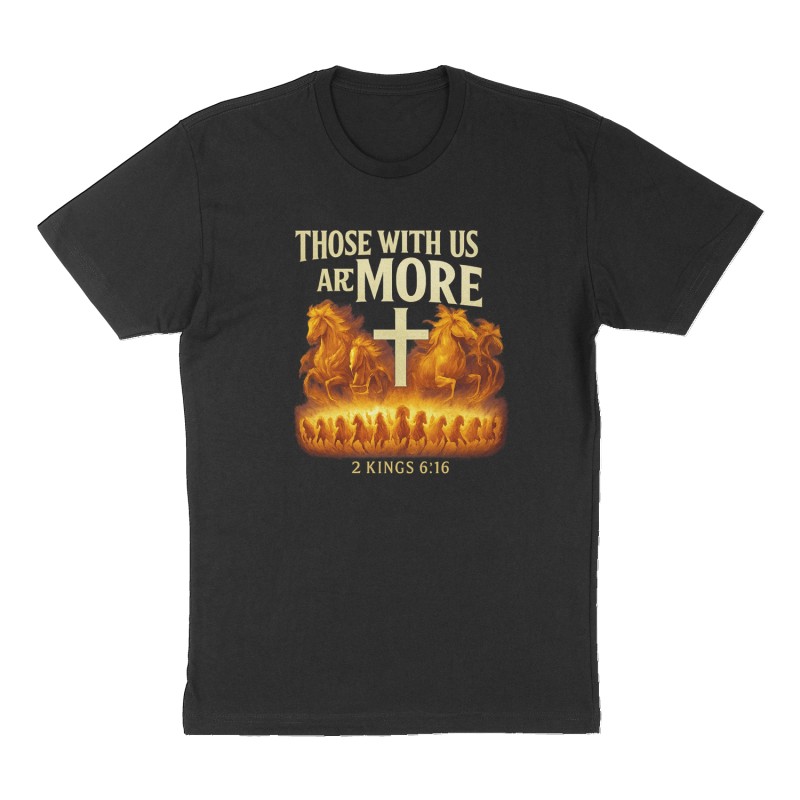 Custom t-shirt: "Those with us are More", Front print, black shirt