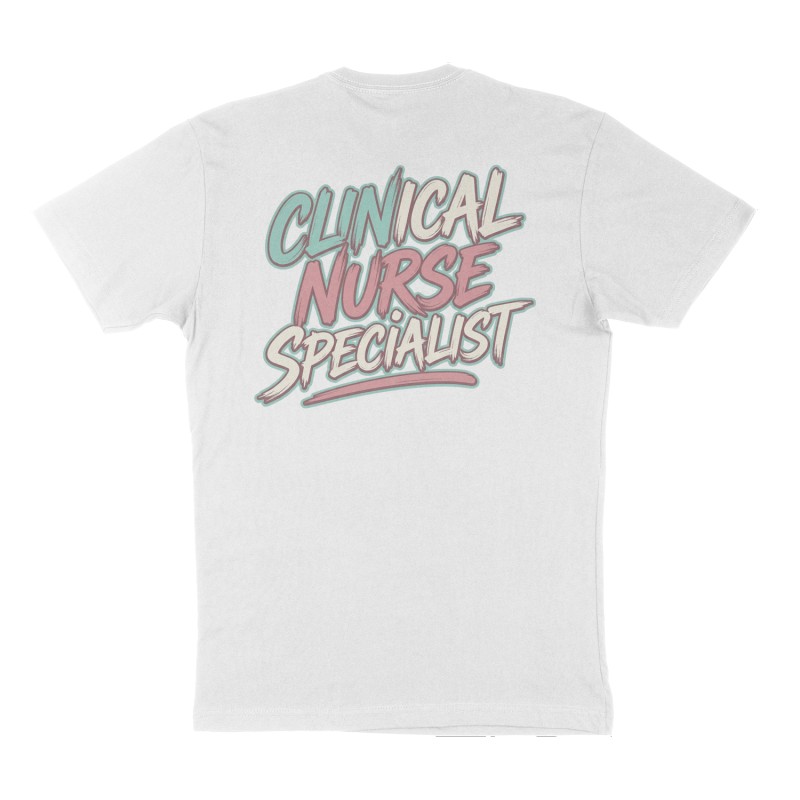 Custom t-shirt: "Clinical Nurse Specialist", Back print, white shirt