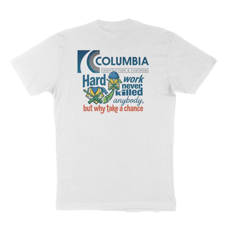 Custom t-shirt: "Hard work never killed anybody, but why take a chance", Back print, white shirt