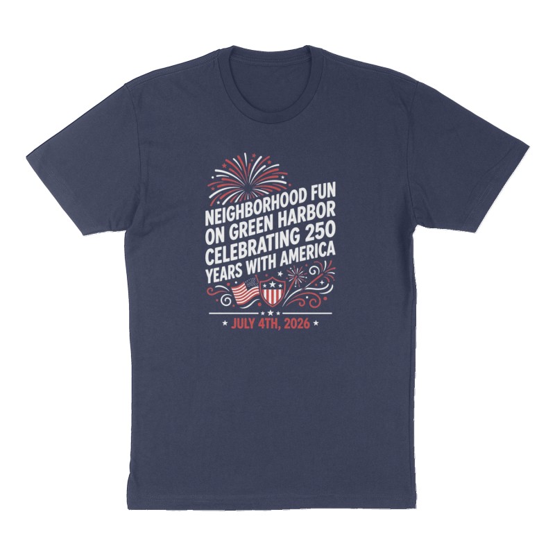 Custom t-shirt: "Neighborhood fun on Green Harbor celebrating 250 years with America", Front print, navy shirt