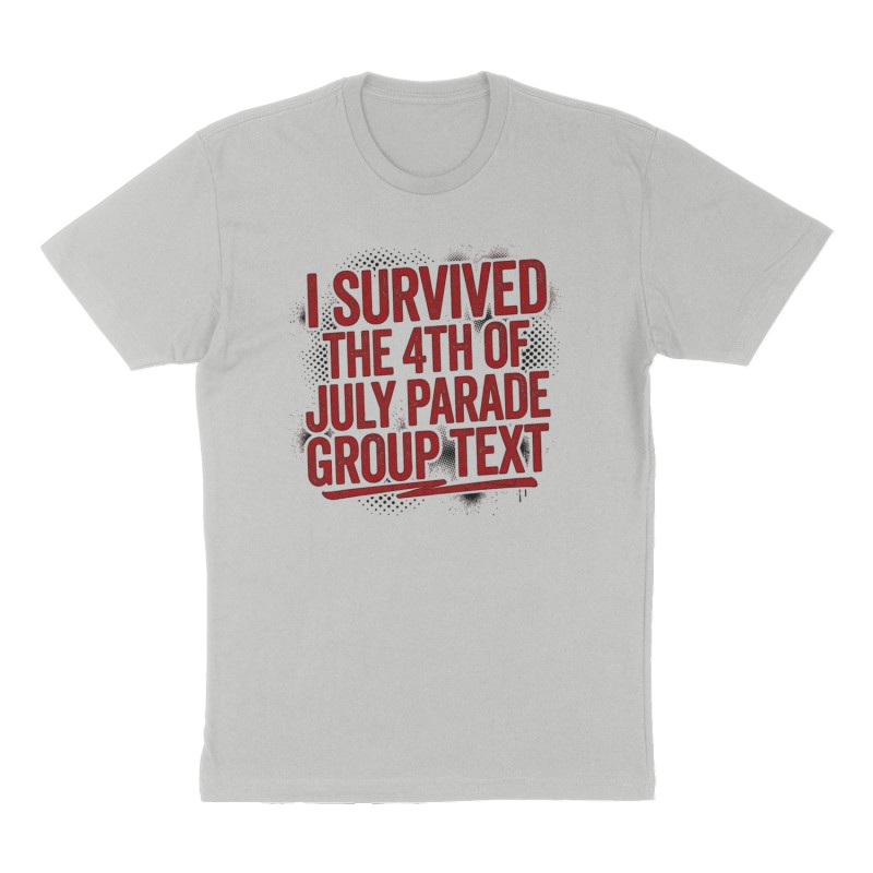 Custom t-shirt: "I survived the 4th of July Parade group text", Front print, heather-gray shirt