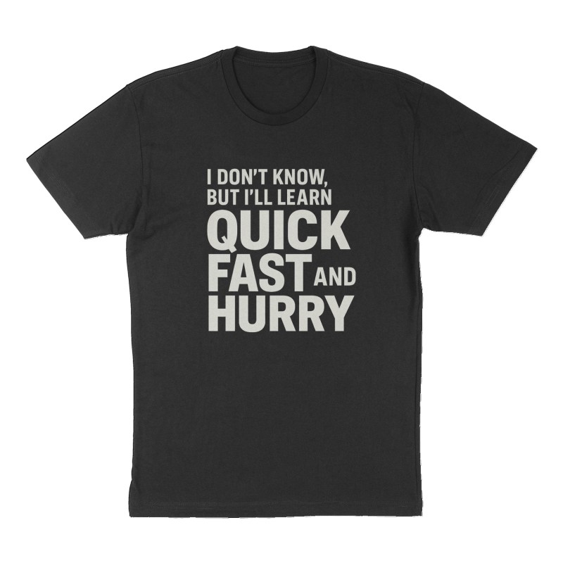 Custom t-shirt: "QUICK FAST AND HURRY", Front print, black shirt