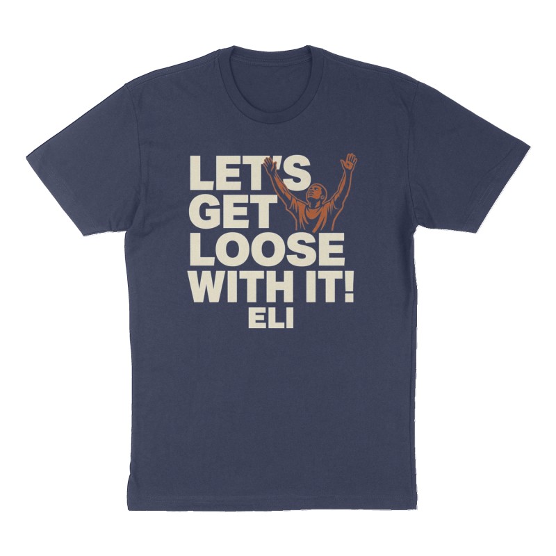 Custom t-shirt: "Let’s get loose with it! ", Front print, navy shirt