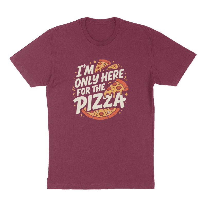 Custom t-shirt: "I’m only here for the PIZZA", Front print, maroon shirt