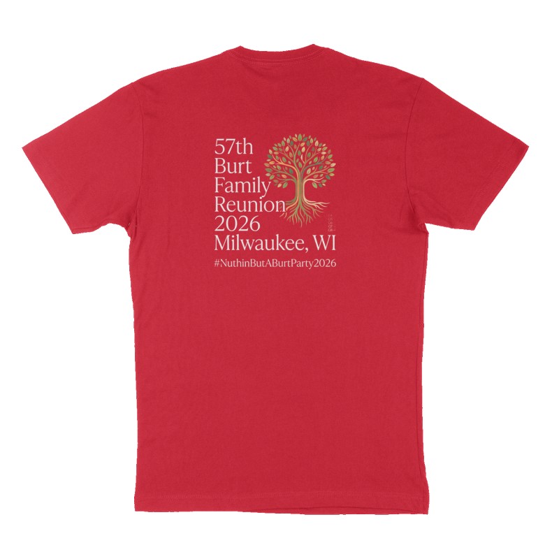 Custom t-shirt: "57th Burt Family Reunion 2026 Milwaukee, WI", Back print, red shirt