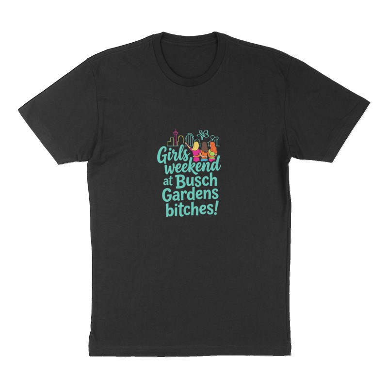 Custom t-shirt: "Girls weekend at Busch Gardens bitches!", Front print, black shirt