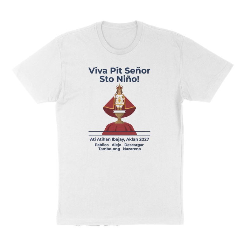 Custom t-shirt: "Viva Pit Señor Sto Niño! ", Front print, white shirt