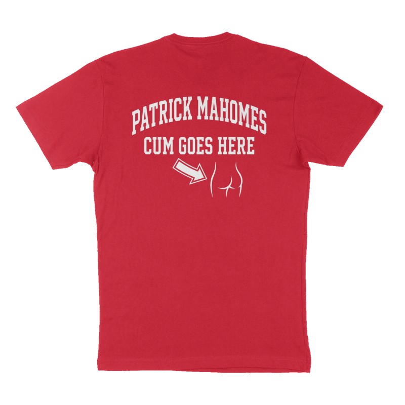 Custom t-shirt: "Patrick Mahomes cum goes here", Back print, red shirt