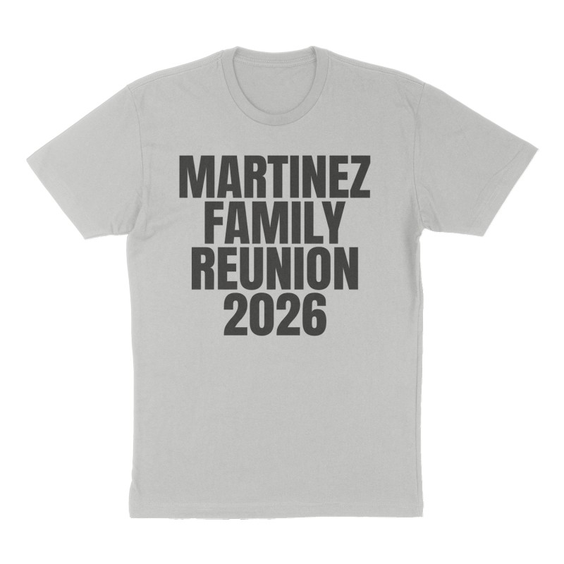 Custom t-shirt: "MARTINEZ FAMILY REUNION 2026", Front print, heather-gray shirt