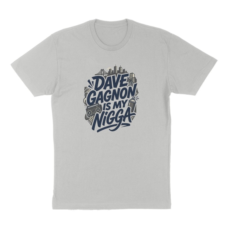 Custom t-shirt: "Dave Gagnon is my Nigga", Front print, heather-gray shirt