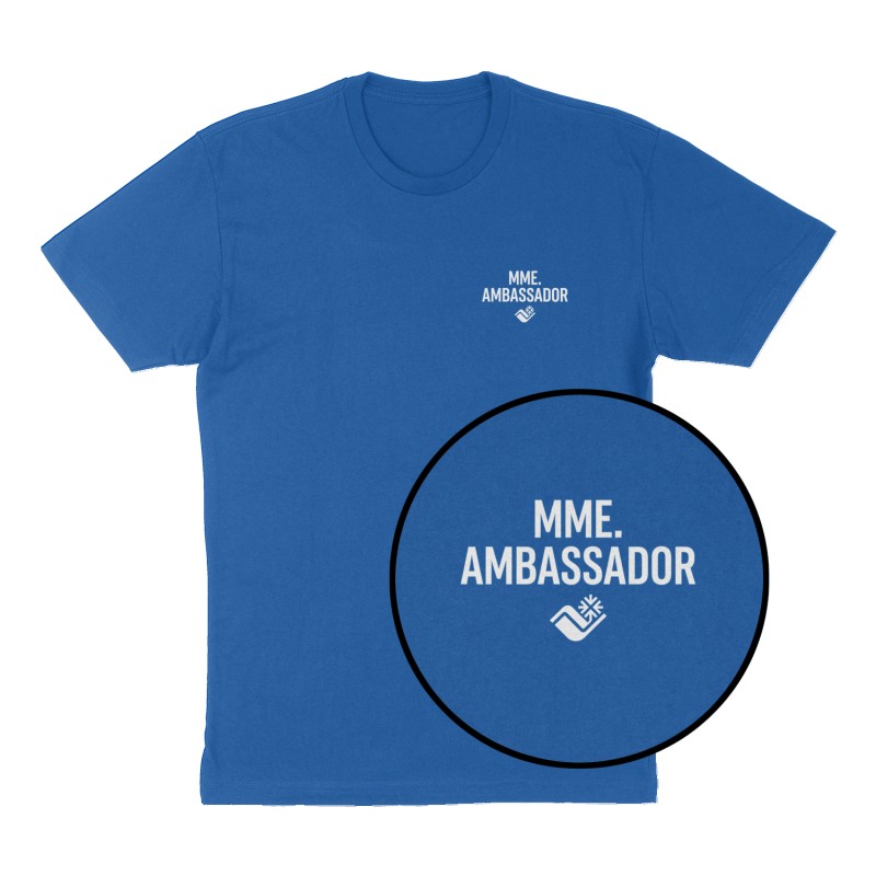 Custom t-shirt: "Mme. Ambassador", Left Chest print, royal-blue shirt