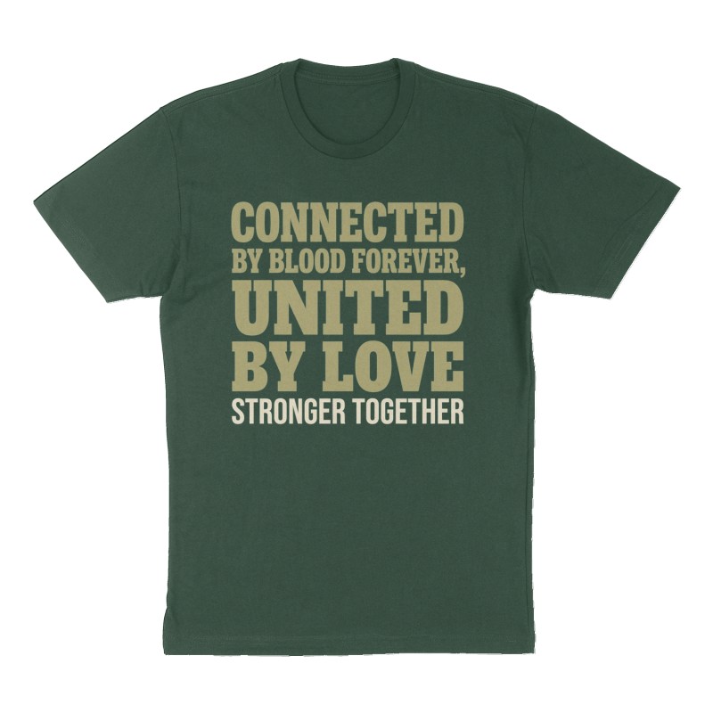 Custom t-shirt: "Connected by blood forever, United by love", Front print, forest-green shirt