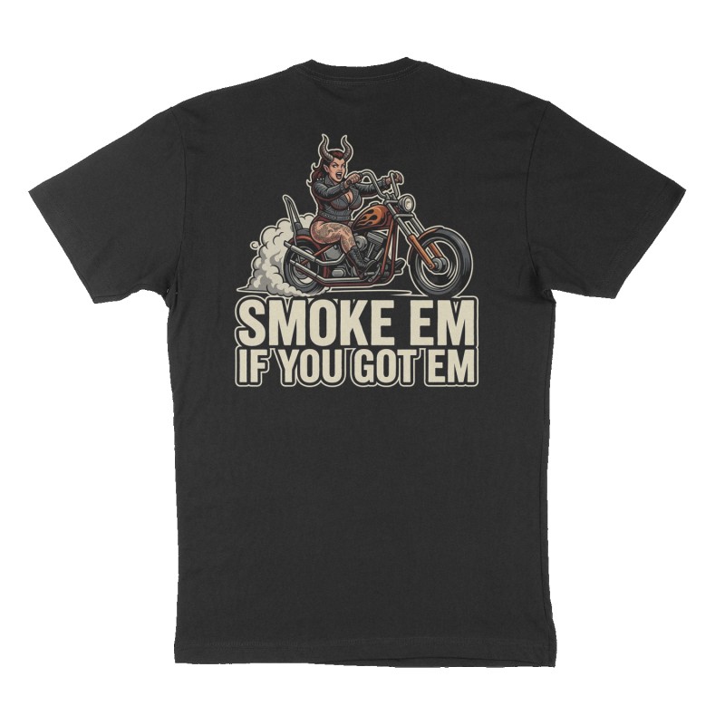 Custom t-shirt: "Smoke em if you got em ", Back print, black shirt