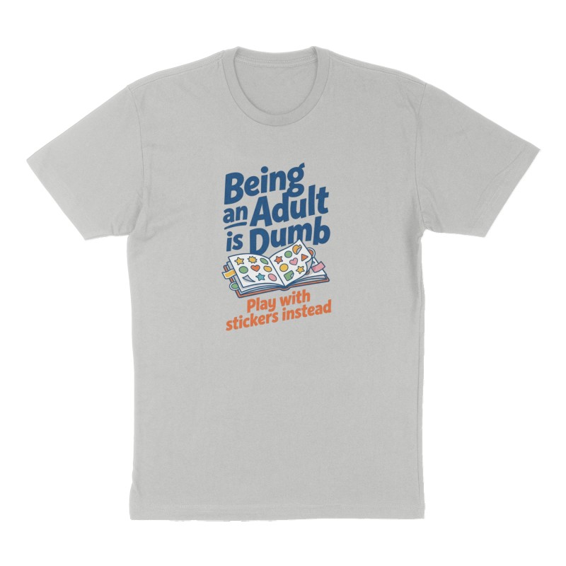 Custom t-shirt: "Being an Adult is Dumb", Front print, heather-gray shirt