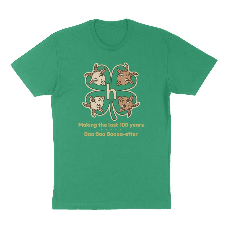 Custom t-shirt: "Making the last 100 years  . . . Baa Baa Baaaa-etter", Front print, green shirt