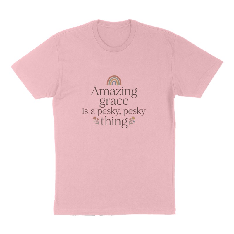 Custom t-shirt: "Amazing grace is a pesky, pesky thing", Front print, pink shirt